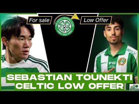 Celtic Transfer News &ndash; sebastian tounekti Low OFFER