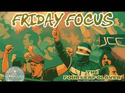 Friday Focus // Glasgow Derby Special // the Four Leaf Clover Podcast