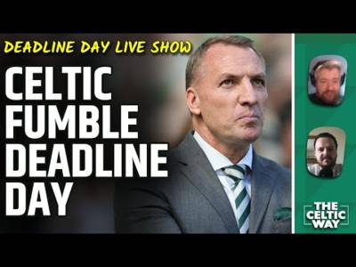 Celtic’s deadline day pans out poorly | Latest updates | LIVE reaction