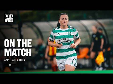 On the Match | Amy Gallacher reflects on the 7-0 win over Partick Thistle (31/08/25)