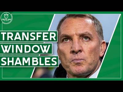 A shambolic end to a disastrous transfer window | What now for Celtic and Rodgers?