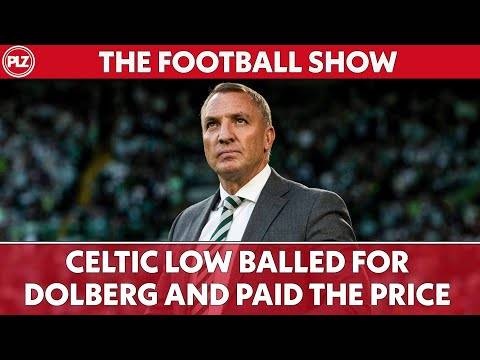 Celtic LOW BALLED for Dolberg and PAID the price! I The Football Show
