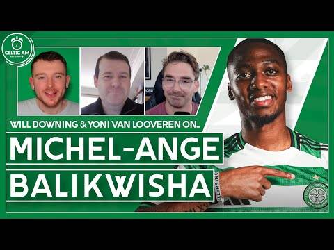 “Balikwisha is a crowd-pleaser” | Belgian football expert Will Downing on Celtic’s new winger