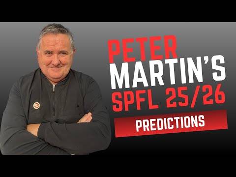 ?CONTROVERSIAL SPFL Predictions 2025/26: Peter Martin Edition!
