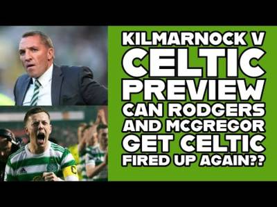 Kilmarnock v CELTIC: A Time For The Players Rodgers and CELTIC Fans To Do Their Jobs??