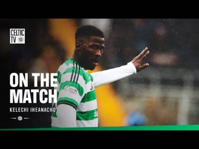 On the Match with Kelechi Iheanacho | Kilmarnock 1-2 Celtic (14/09/25)