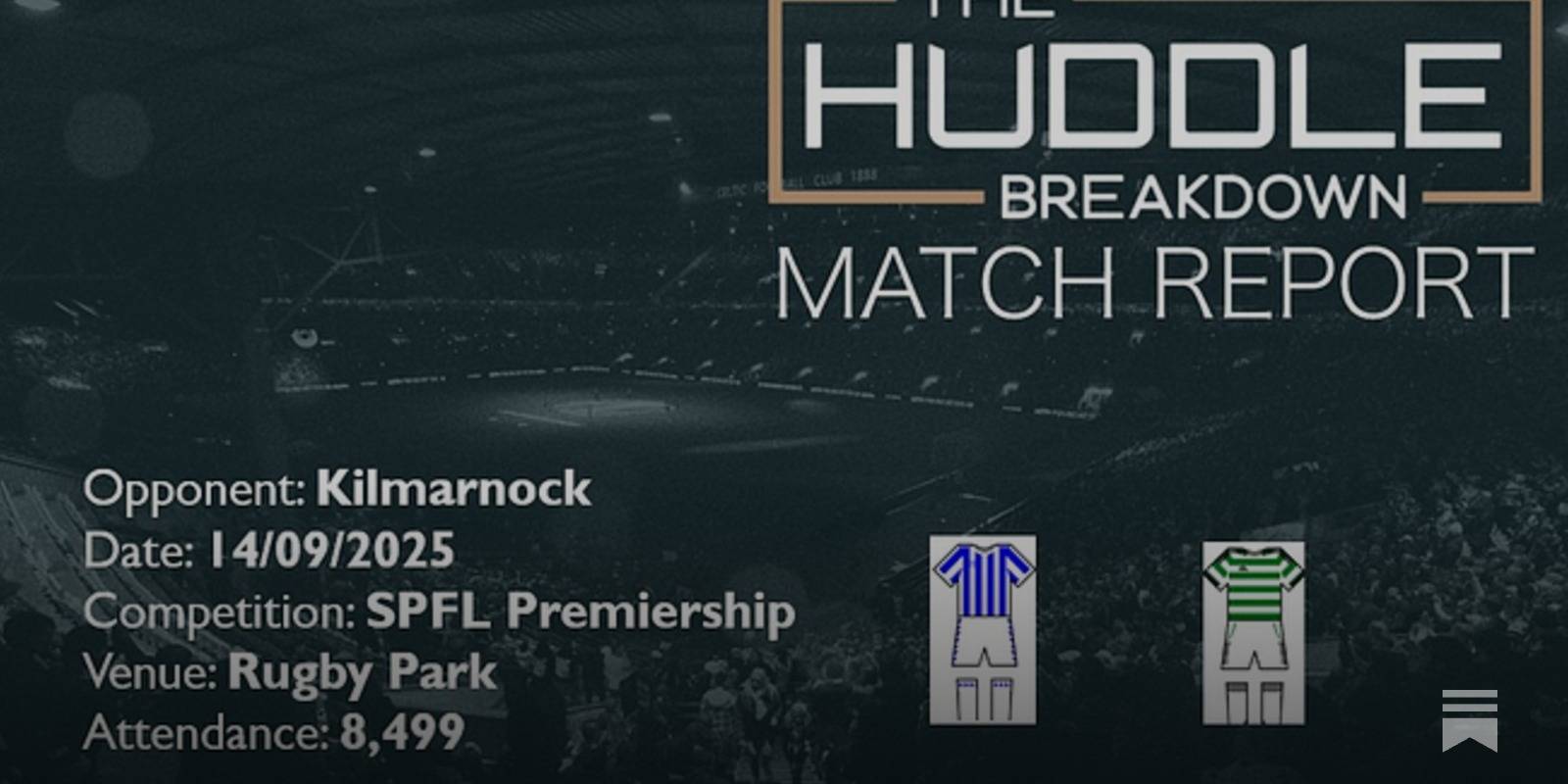 Kilmarnock 1, Celtic 2 &ndash; 14th September, 2025