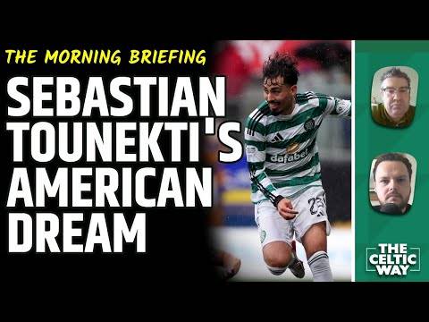 Sebastian Tounekti’s ‘American Dream’ at Celtic | Positive Alistair Johnston injury update