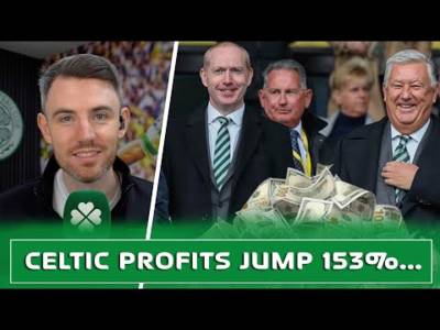 Celtic Report £143M Revenue + Profits Jump 153%! | Reaction