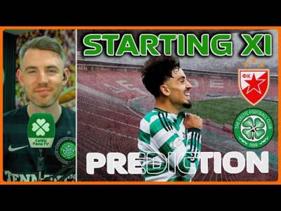 Red Star Belgrade v Celtic | Big Test Awaits | Starting XI Prediction
