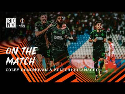 On the Match with Donovan and Iheanacho | Crvenza Zvezda 1-1 Celtic (24/09/25)