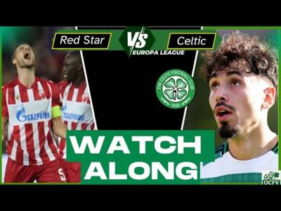Red Star Belgrade v Celtic watch along