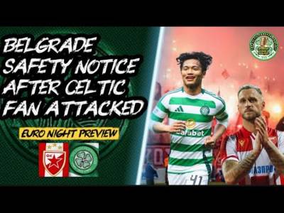 Red Star vs Celtic match-day preview