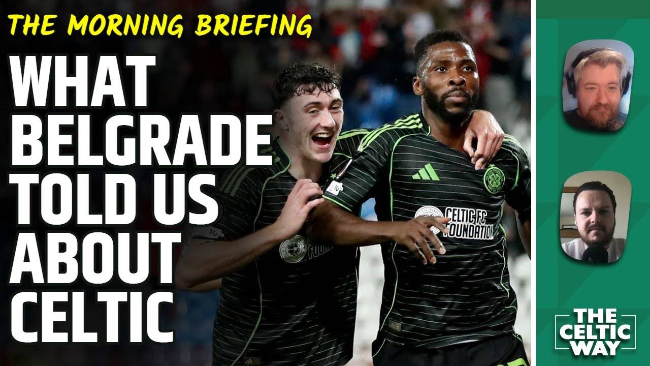 The three positives & three negatives after Celtic’s Europa League draw in Belgrade