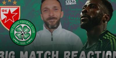 What Actually Happened in Belgrade: Red Star v Celtic Breakdown