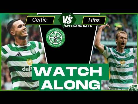 Celtic Vs Hibs watch Along