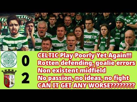 CELTIC 0 SC Braga 2: Schmeichel and VAR errors gift Braga A Win(also Celtic played rubbish!!)