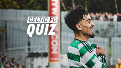 Celtic FC Quiz: Celtic v Motherwell
