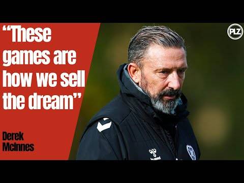 ‘These games are how we sell the dream.’ | Derek McInnes Edinburgh Derby Press Conference