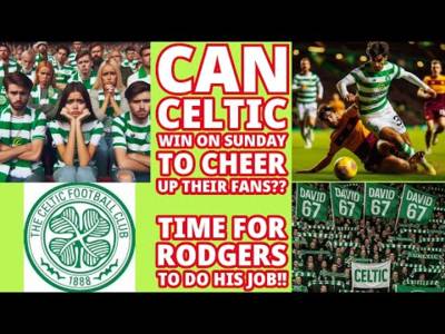 CELTIC v Motherwell Preview: Can CELTIC Win On Sunday??