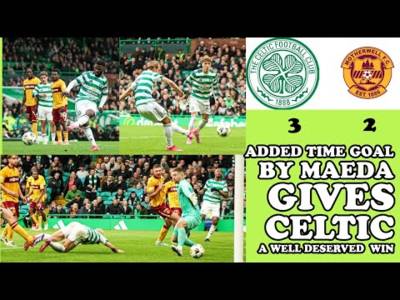 CELTIC 3 Motherwell 2: Mediocre Performance But 3 Points Won!!