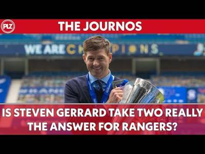 Are Rangers fans ‘romanticising’ Steven Gerrard? I The Journos