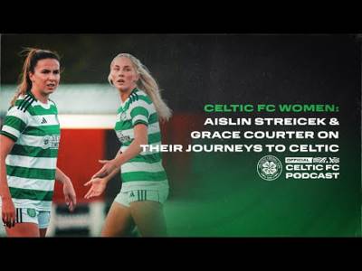 The Official Celtic FC Podcast | Streicek & Courter on their journeys to become Celtic players