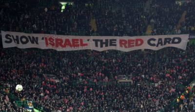 UEFA’s hypocrisy on Isreal deserved to be highlighted by Celtic fans.