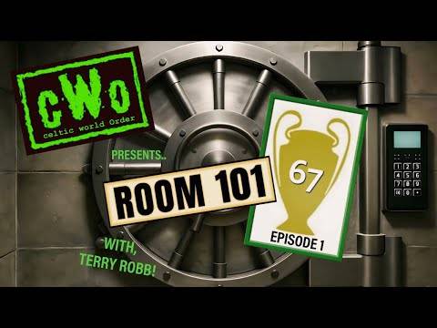 Room 101-67! Episode 1 with Terry Robb / Celtic World Order Podcast