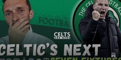 Celtic’s Next Seven Games: Must Wins?