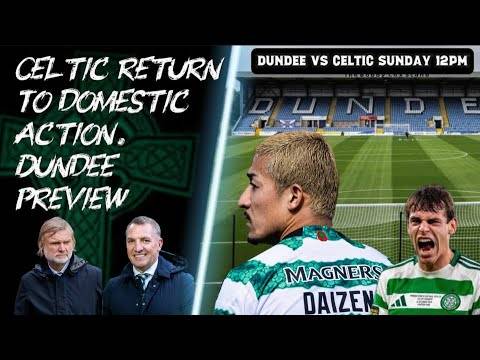 Can Dundee handle the firepower of Celtic’s attack? Sunday’s match preview”