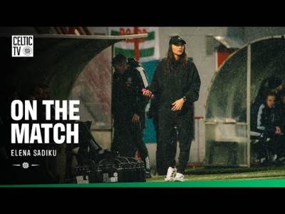 On The Match with Elena Sadiku | Celtic 1-2 Glasgow City (19/10/25)