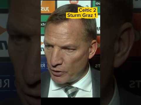 Celtic 2-1 Sturm Graz : Rodgers post match interview