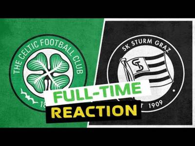 Celtic v Sturm Graz | Live Full-Time Reaction