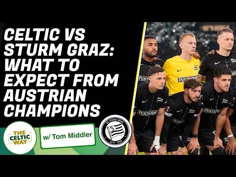 ‘Very attacking & very quick!’ | Insight on Celtic’s opponents Sturm Graz | Strengths & weaknesses