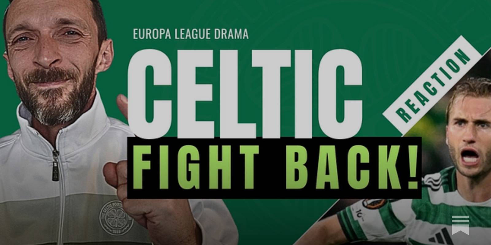 Celtic 2-1 Sturm Graz: Video Reaction