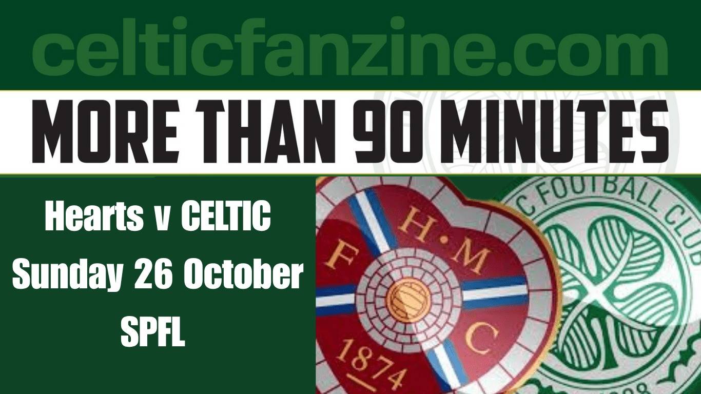 Hearts v CELTIC Matchday Zine