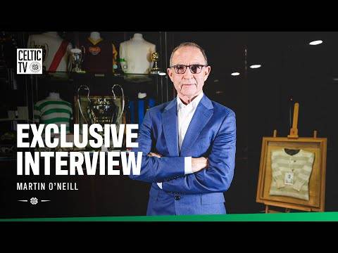 EXCLUSIVE: Martin O’Neill speaks to #CelticTV?