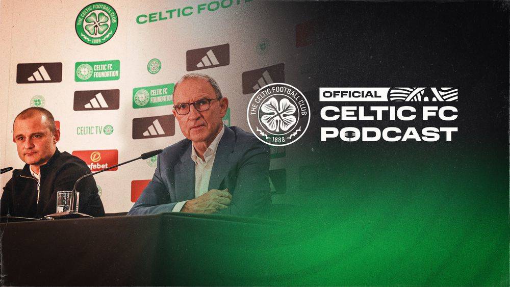 Official Celtic FC Podcast: Martin O’Neill and Shaun Maloney press conference