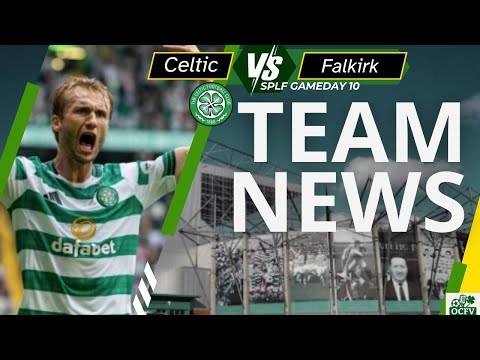 Celtic vs Falkirk &ndash; build-up & TEAM NEWS