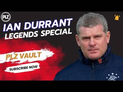 Ian Durrant LEGENDS SPECIAL | PLZ Vault Ian Durrant LEGENDS SPECIAL | PLZ Vault