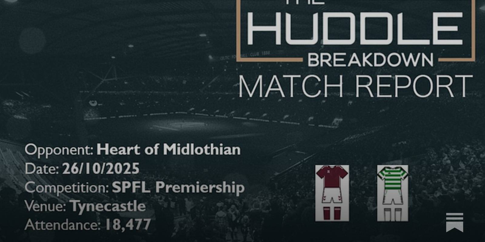 Heart of Midlothian 3, Celtic 1 &ndash; October 26th, 2025