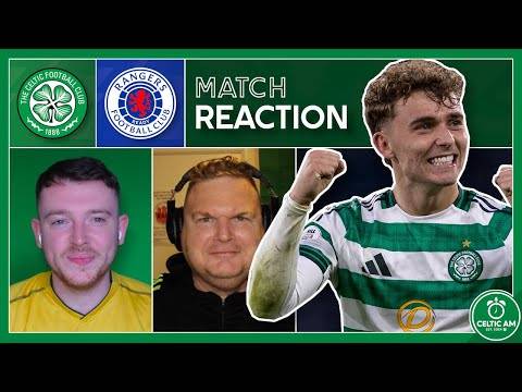 Celtic 3-1 Rangers (AET) | Match Reaction