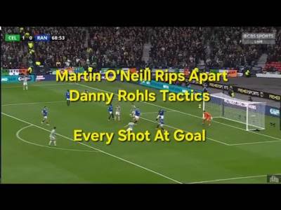 Martin O’Neill Rips Apart Danny Rohls Tactics – All 23 Chances Celtic Had Against Rangers Martin O’Neill Rips Apart Danny Rohls Tactics – All 23 Chances Celtic Had Against Rangers