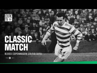 Classic Match: Celtic 3-0 B1903 Copenhagen (29/09/71) Classic Match: Celtic 3-0 B1903 Copenhagen (29/09/71)