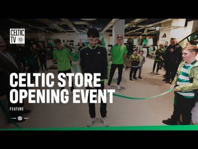 🎥🎬Feature: Celtic Store Opening Event (05/11/25)
