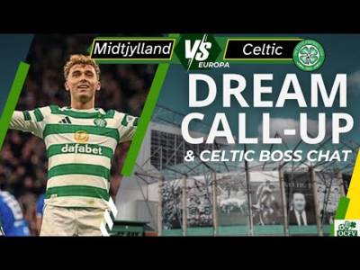 Midtjylland V Celtic and Downgrade Celtic BOSS CHAT