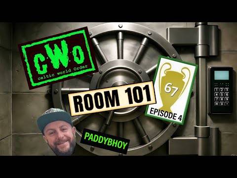ROOM 101-67 EPISODE 4 &ndash; CWO’S PADDYBHOY! / CELTIC WORLD ORDER PODCAST