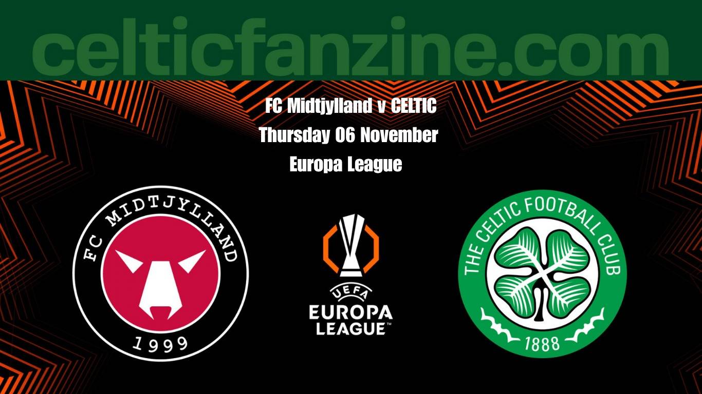 FC Midtjylland V CELTIC Matchday Zine