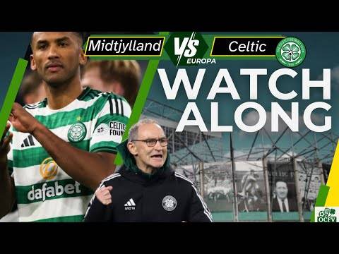 Midtjylland Vs Celtic watch along